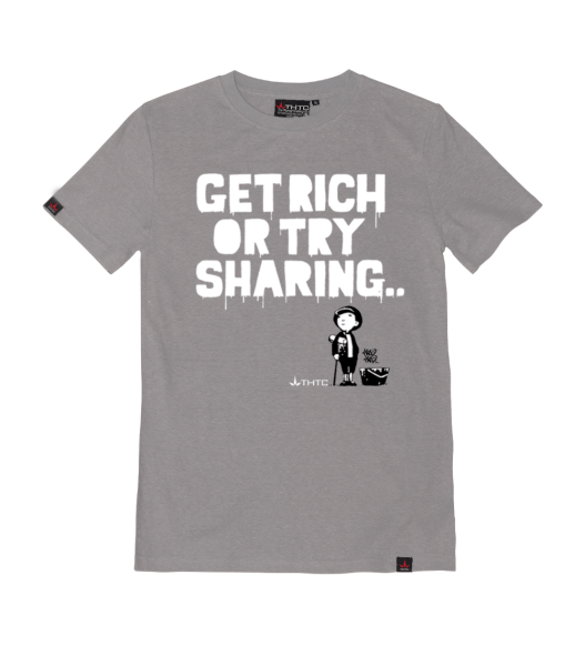 Get Rich Or Try Sharing Hanf/Baumwoll T-Shirt
